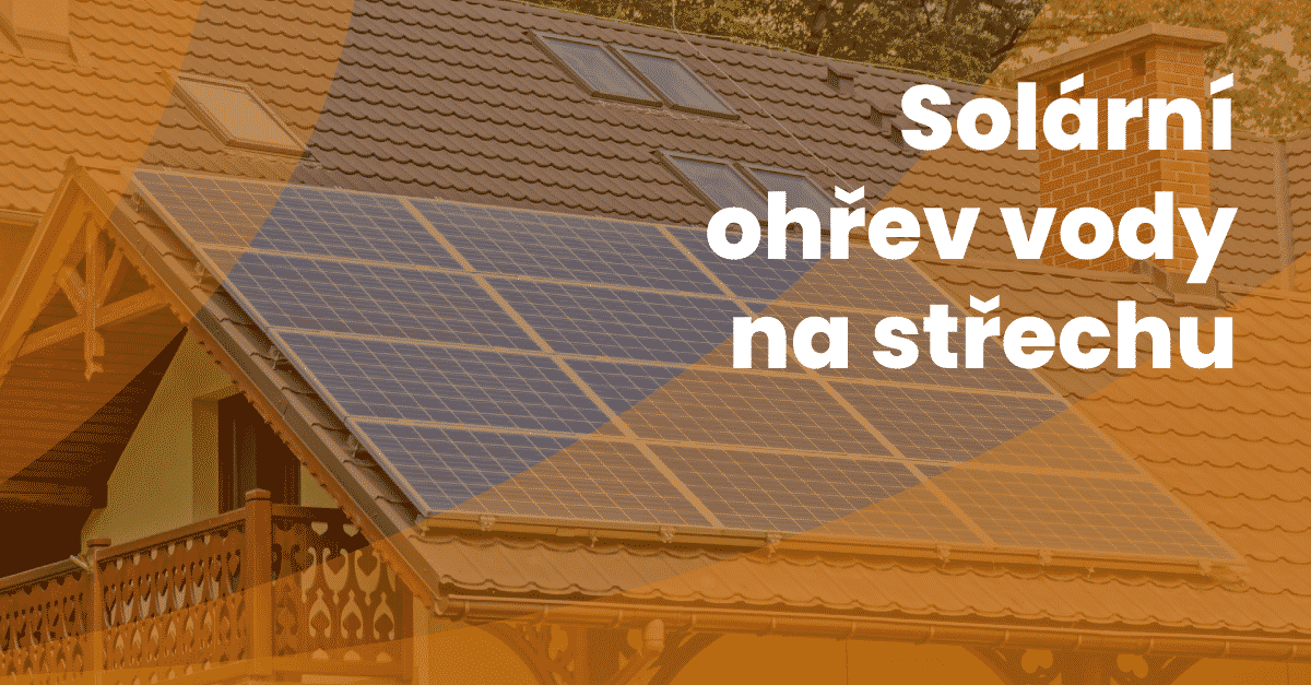 Solarni Ohrev Vody Na Strechu